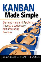 Downloadable PDF :  Kanban Made Simple 1st Edition Demystifying and Applying Toyota's Legendary Manufacturing Process