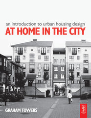 Downloadable PDF :  An Introduction to Urban Housing Design 1st Edition AT HOME IN THE CITY